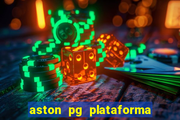 aston pg plataforma de jogos